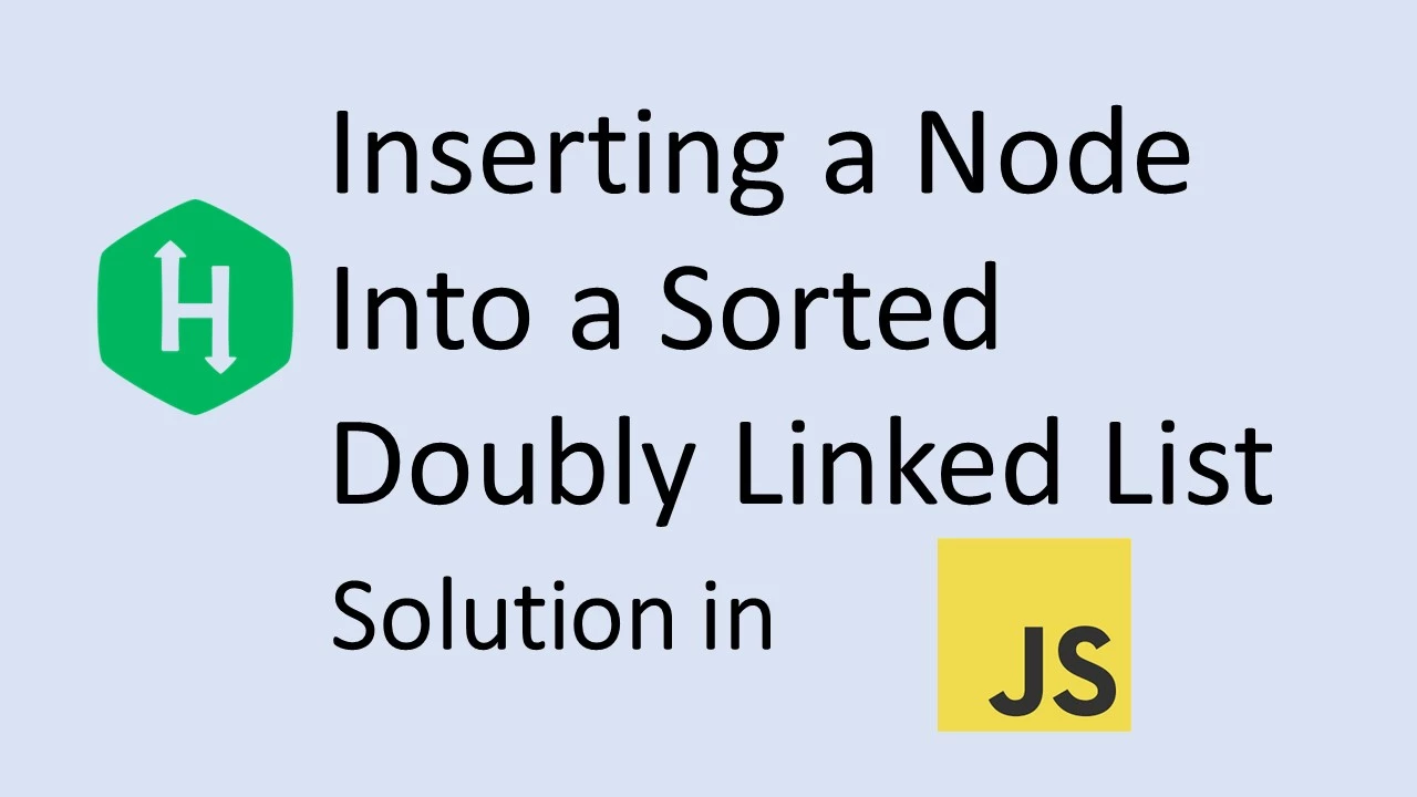 hackerrank Inserting a Node Into a Sorted Doubly Linked List in javascript